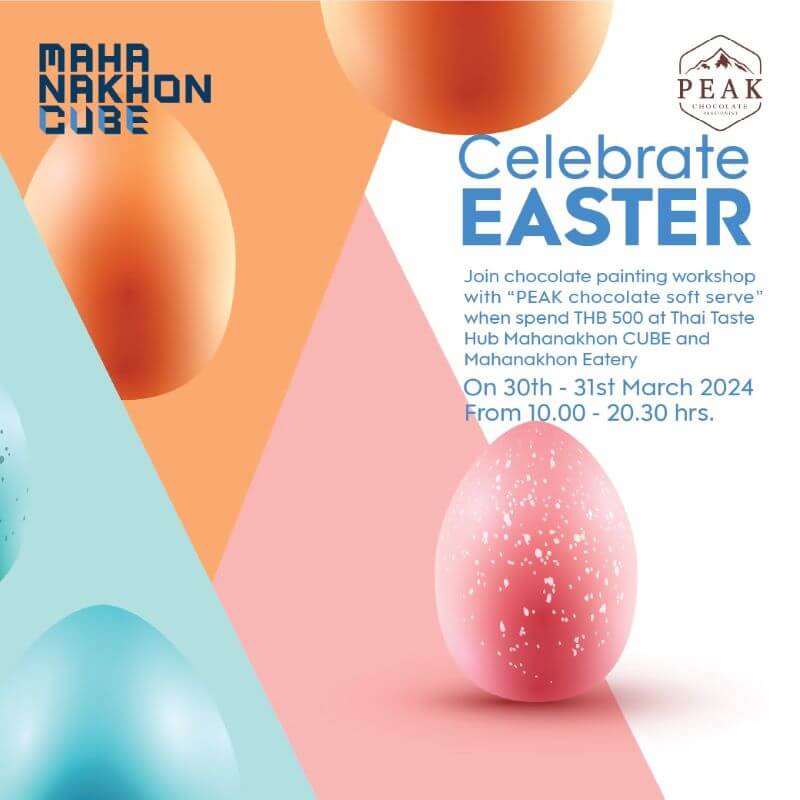 Mahanakhon CUBE Celebrate Easter