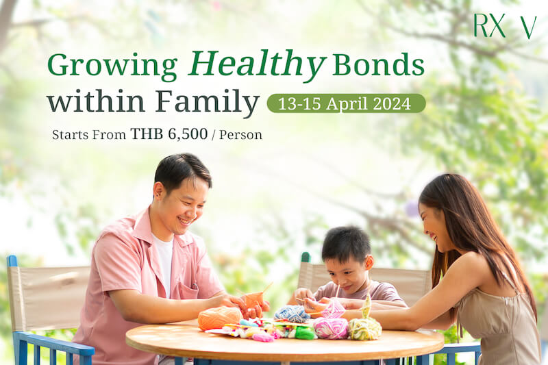 RXV Wellness Sampran - Growing Healthy Bonds within Family