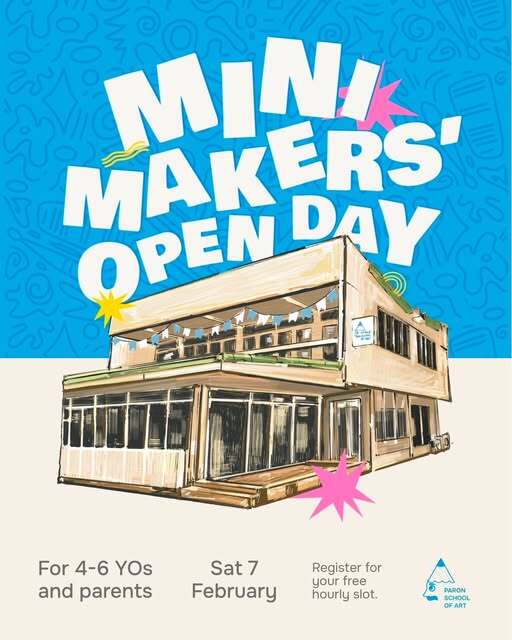 Paron School of Art Mini Makers Open Day