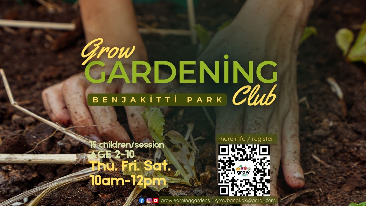 Grow Learning Gardens Forest School & Gardening Club at Benjakitti Park