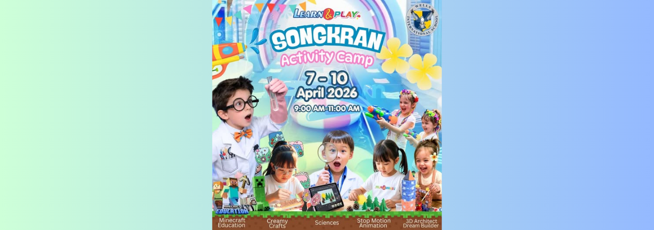 Learn & Play X Wells International School Songkran Camp 2026