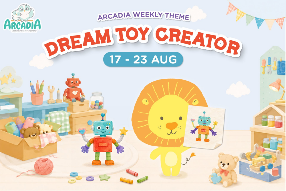 Arcadia Academy Weekly Theme : Dream Toy Creator