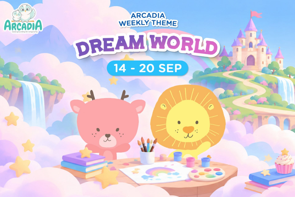 Arcadia Academy Weekly Theme : Dream World